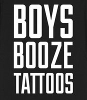 BOYS BOOZE TATTOOS TOO - What are your three favorite things?