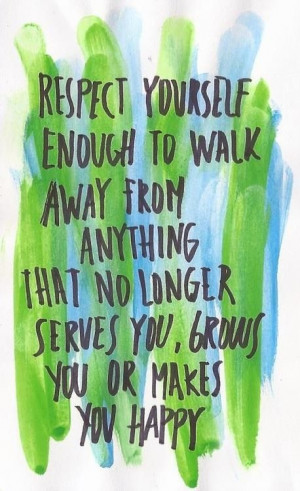It's that simple, #RESPECTYOURSELF enough to walk away from ANYTHING ...