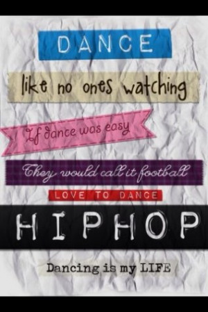 Showing Gallery For Hip Hop Dance Quotes