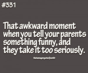 These are the awkward moment posts teen teenage teenagers quotes ...