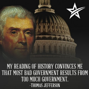 ... bad government results from too much government.