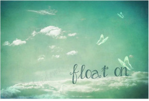 Inspirational Cloud Sky Photo Download, Float on, Quote, Blue, Photo ...