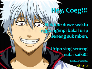 Anime Quotes: Gintoki Sakata [GINTAMA] ~ Otaku Indonesia