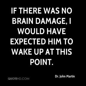 Dr. John Martin Top Quotes