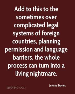 ... language barriers, the whole process can turn into a living nightmare