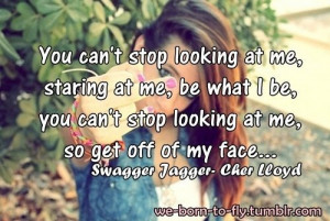 Swagger Jagger-Cher Lloyd... I was really into this song like a year ...