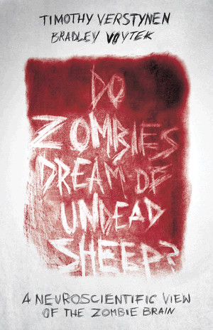 Do Zombies Dream of Undead Sheep? : A Neuroscientific View of the ...