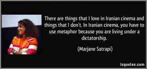 ... metaphor because you are living under a dictatorship. - Marjane