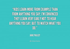 Children Learn by Example Quotes