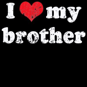 big brother i love my big brother quotes tumblr i love my big