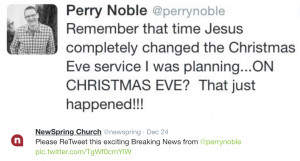 ... was excited that God had given Noble a new Christmas Eve message
