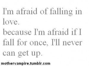 afraid, falling in love, love, quote, sad, text, typography, words ...