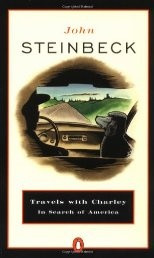 Travels With Charley by John Steinbeck, 1962 In the 1960's John ...