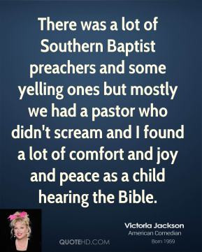 Victoria Jackson - There was a lot of Southern Baptist preachers and ...