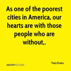 Tony Evans - As one of the poorest cities in America, our hearts are ...
