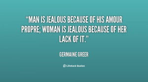 quote-Germaine-Greer-man-is-jealous-because-of-his-amour-16651.png