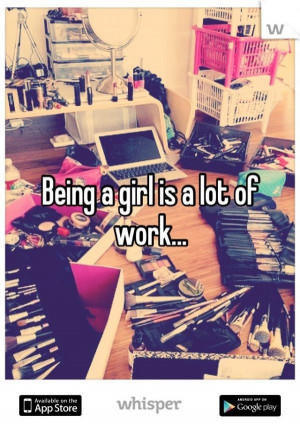 Being a girl, beautiful, awesome, style, quotes, sayings, work