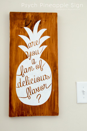 Psych Pineapple Sign Quote. 