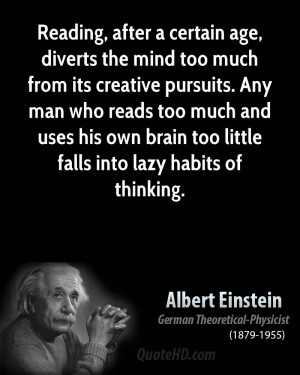 , after a certain age, diverts the mind too much from its creative ...