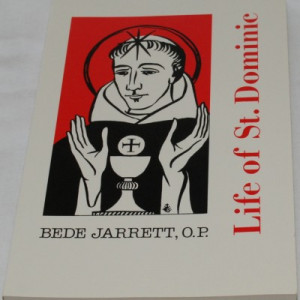 Life of St. Dominic by Bede Jarrett, O.P. (1004)