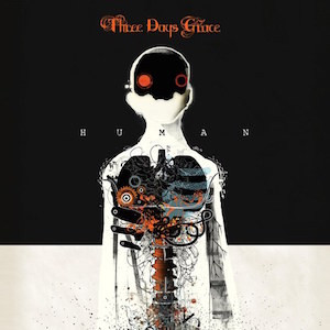 Three Days Grace Reveal ‘Human’ Track Listing, Deluxe Edition ...