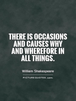 ... occasions and causes why and wherefore in all things. Picture Quote #1