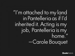 Carole Bouquet Quotes