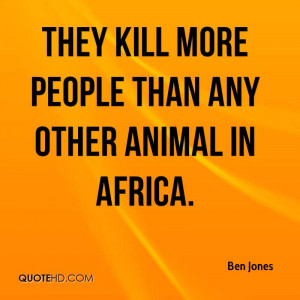 They Kill More People Than Any Other Animal In Africa