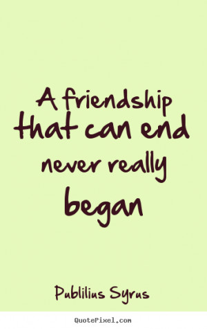 Ending Friendship Quotes
