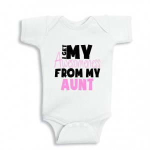 Get My Awesomeness from my Aunt baby Girl by babyonesiesbynany, $13 ...