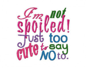 not spoiled! Just too cute to say no to. embroidery design instant ...
