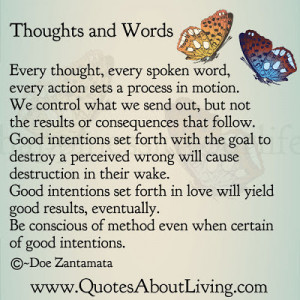 Every thought, every spoken word, every action sets a process in ...