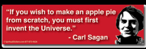 If You Wish To Make An Apple Pie From Scratch Carl Sagan