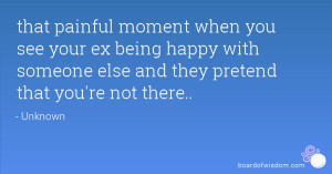 that painful moment when you see your ex being happy with someone else ...