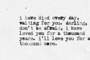 died-every-day-waiting-for-you-darling-dont-be-afraid-i-have-loved-you ...