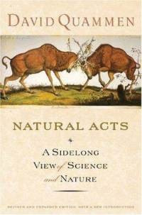 Blog: Natural Acts: A Sidelong View of Science & Nature (David Quammen ...