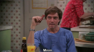 funny TV show that 70s show bacon mmm Eric Forman Topher Grace