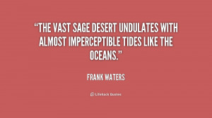 The vast sage desert undulates with almost imperceptible tides like ...