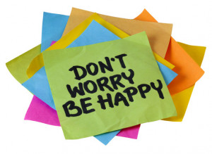don't worry be happy quotes