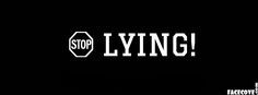 STOP lying ! - Facecove.com | The Best Quotes Facebook Covers On The ...