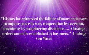 Ludwig von Mises - Anti-War Quote by icu8124me