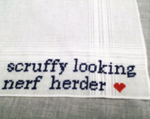 Hand Embroidered Star Wars 'Scruffy Looking Nerf Herder' Handkerchief