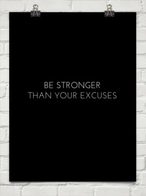 Wise Words: Stronger Than Excuses