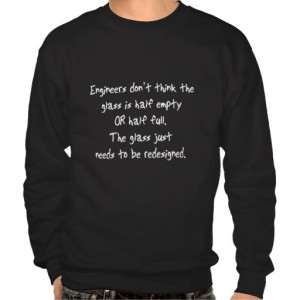 Funny Engineer Quotes Sweatshirt
