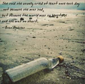 ... she was sad, but because the world was so beautiful and life was so