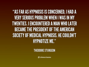 quote-Theodore-Sturgeon-as-far-as-hypnosis-is-concerned-i-146330_1.png
