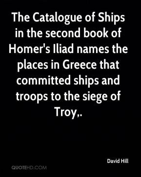 The Catalogue of Ships in the second book of Homer's Iliad names the ...
