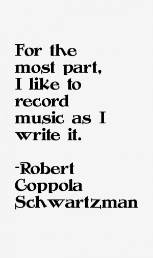 Robert Coppola Schwartzman Quotes & Sayings