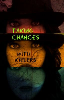 Taking Chances with killers ( Creepypasta story)
