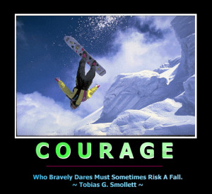 Motivational wallpaper on Courage: Who bravely dares must Sometimes ...